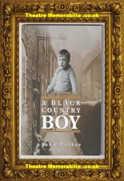 A Black Country Boy signed book by John Parker 2005