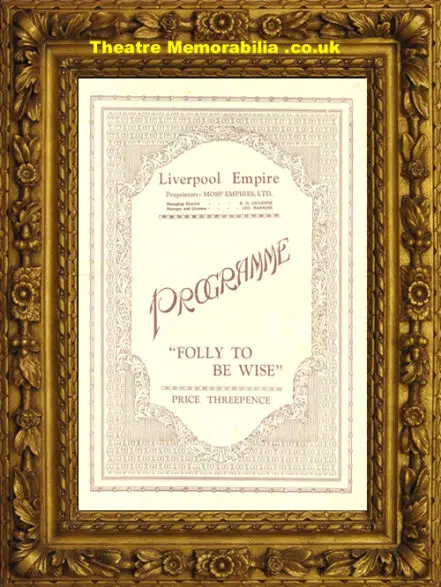 Liverpool Empire Theatre – Folly To Be Wise – 1931