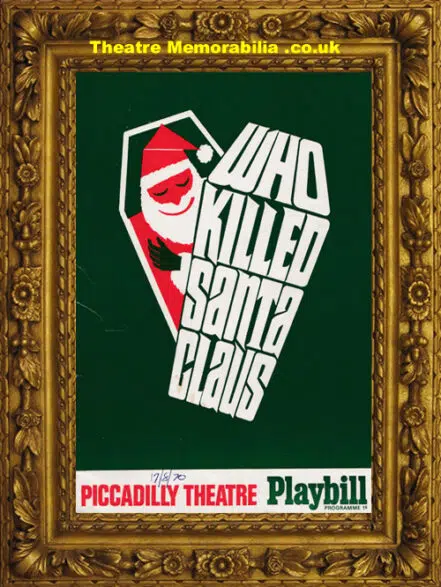 London Piccadilly Theatre – Who Killed Santa Claus – 1970 Honor