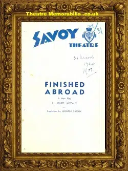 London Savoy Theatre – Finished Abroad – 1934