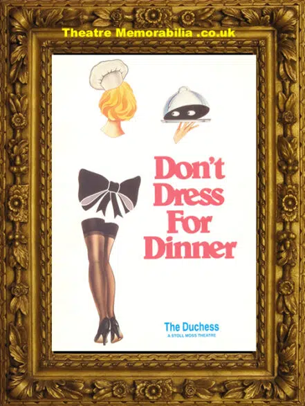 London The Duchess Theatre – Don’t Dress For Dinner 1990’s