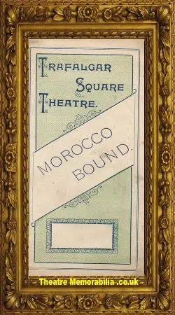 London Trafalgar Square Theatre – Morocco Bound – 1800s