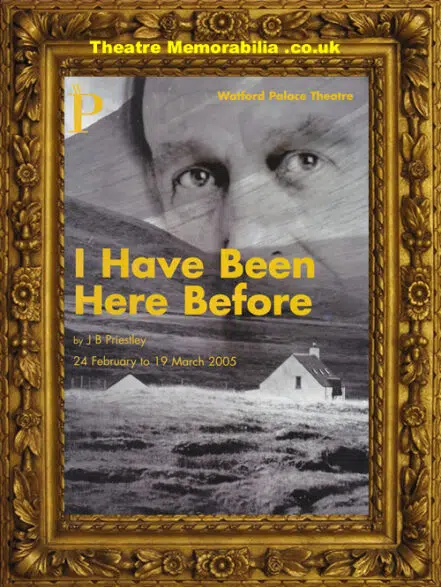 London Watford Palace Theatre – I Have Been Here Before – 2005