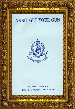 Bristol Hippodrome Theatre – Annie Get Your Gun – 1959 Brochure