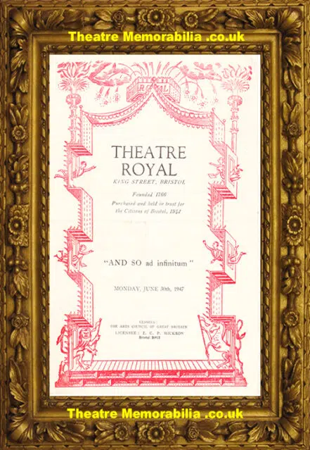 Bristol Theatre Royal – And So Ad Infinitum – 1947