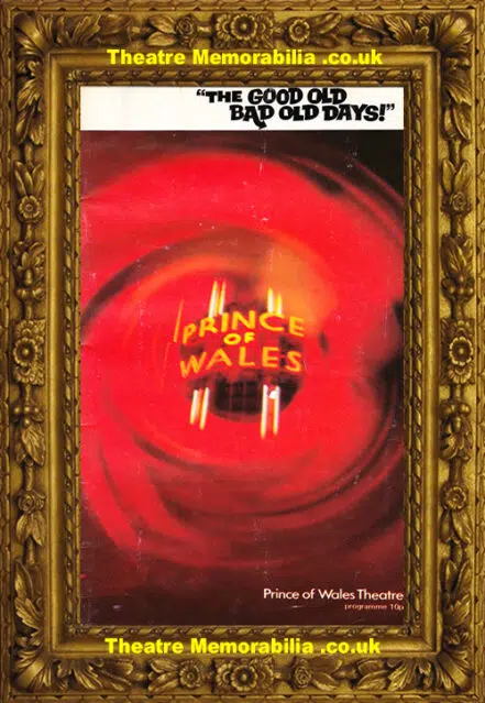 London Prince Of Wales Theatre – The Good Old Bad Old Days 1972