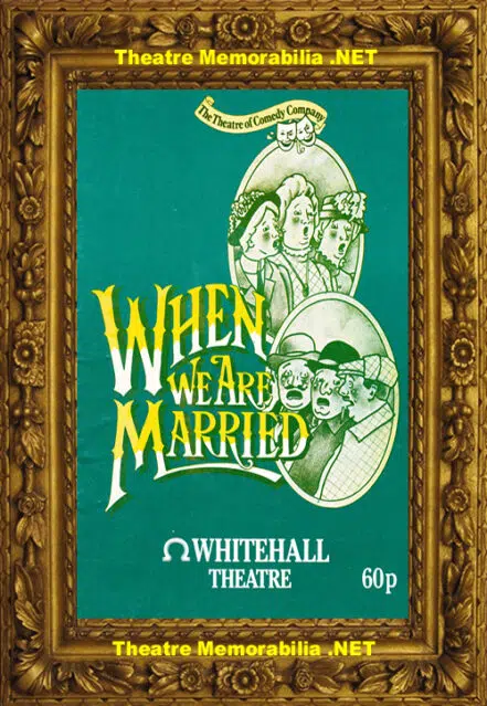 London Whitehall Theatre – When We Are Married – 1986