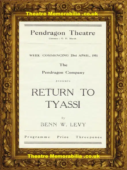Reading Pendragon Theatre – Return To Tyassi – 1951