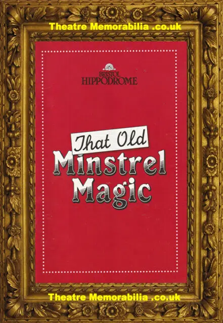 Bristol Hippodrome Theatre – That Old Minstrel Magic – 1992
