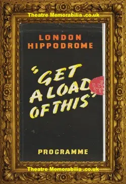 London Hippodrome Theatre – Get A Load Of This – 1941