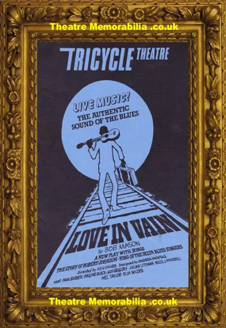 London Tricycle Theatre Kiln Theatre – Love In Vain – 1982