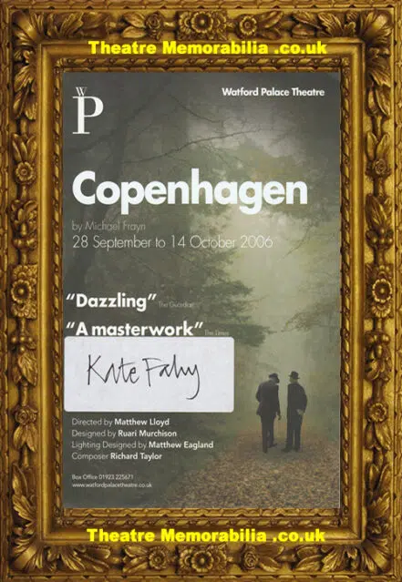 London Watford Palace Theatre – Copenhagen Signed Kate Fahy 2006
