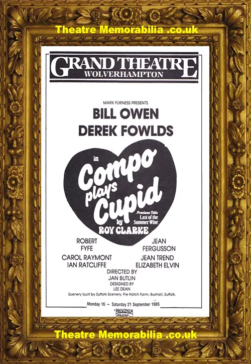 Wolverhampton Grand Theatre - Compo Plays Cupid Last Summer Wine